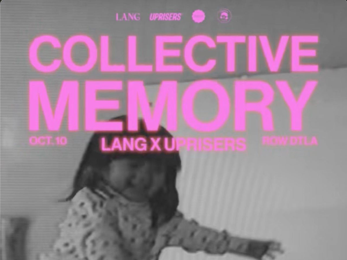 LANG x UPRISERS: Collective Memory